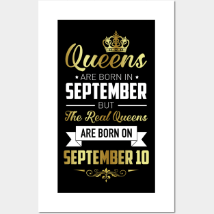 Real Queens Are Born On September 10 Birthday Gift Posters and Art